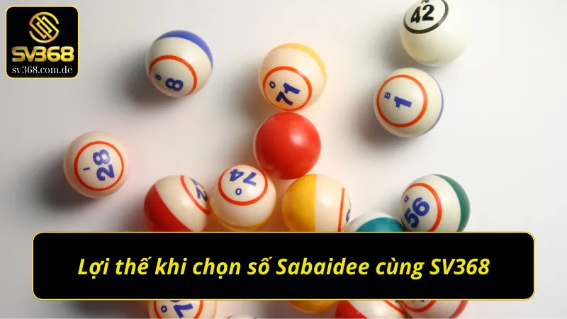 Quyền lợi đặc biệt khi tham gia Xổ số Sabaidee tại SV368
